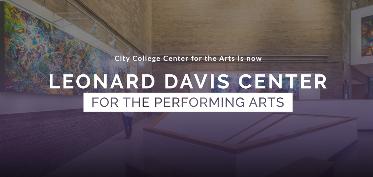City College Center for the Arts is now Leonard Davis Center for the Performing Arts
